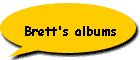 Brett's albums