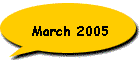 March 2005