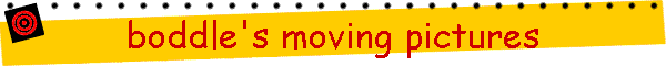 boddle's moving pictures